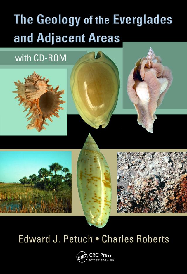 The Geology of the Everglades and Adjacent Areas by Charles Roberts, Edward J. Petuch