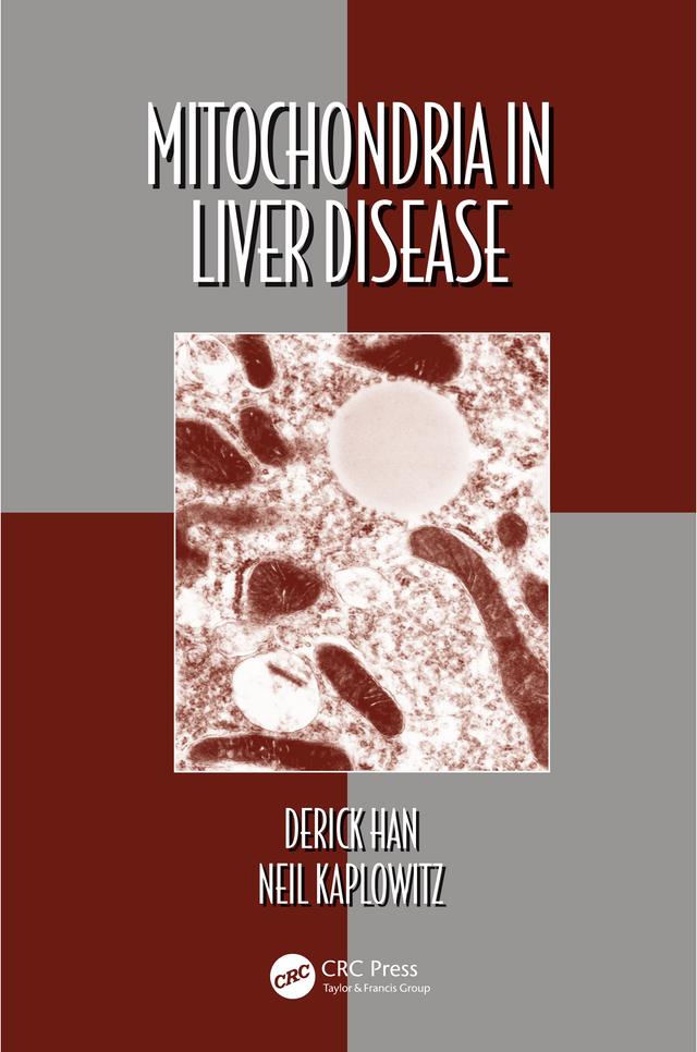 Mitochondria in Liver Disease by Derick Han, Neil Kaplowitz