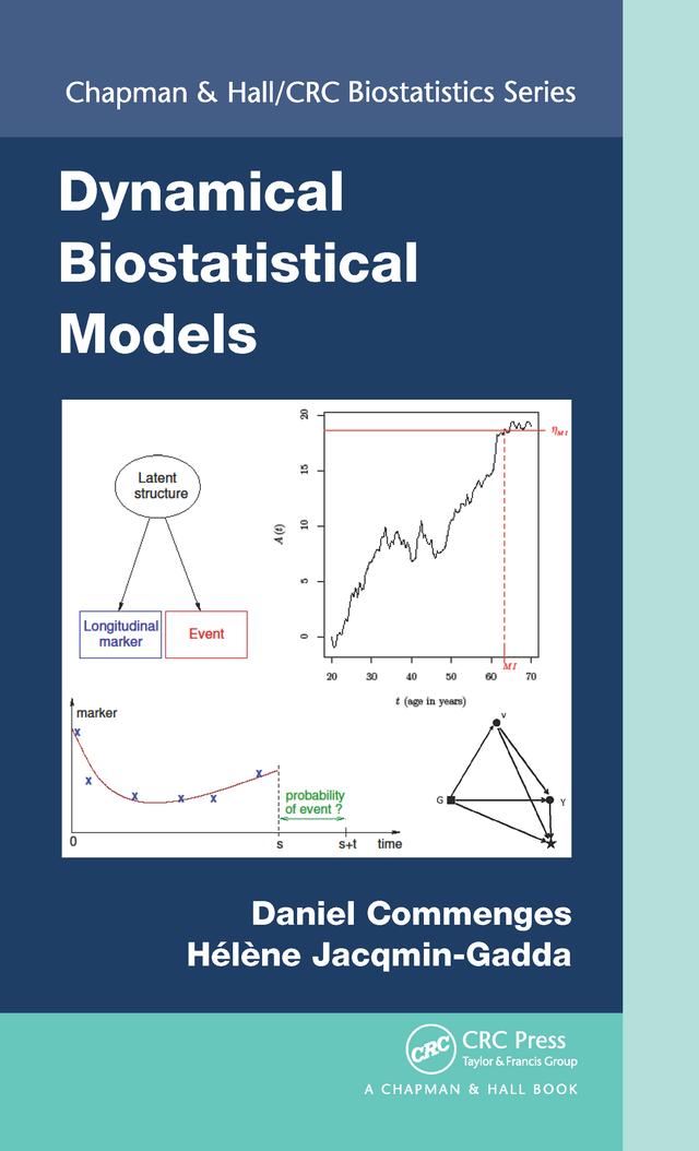 Dynamical Biostatistical Models by Daniel Commenges, Helene Jacqmin-Gadda