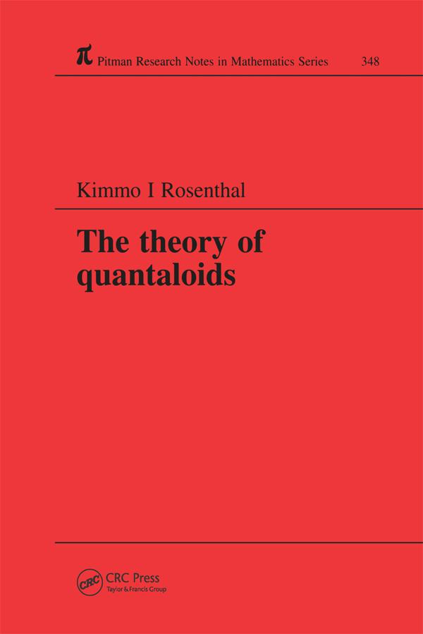 The Theory of Quantaloids by K I Rosenthal