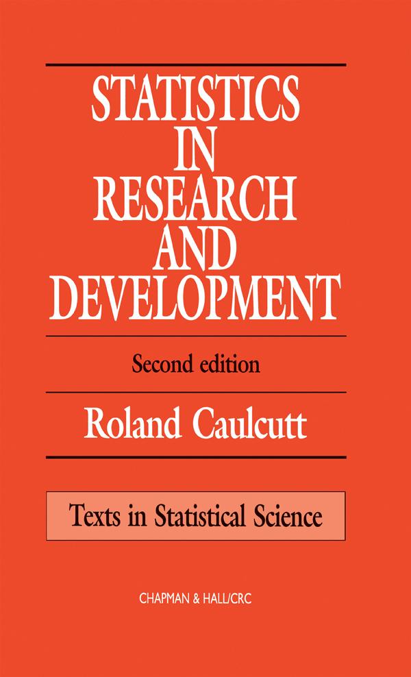 Statistics in Research and Development by R. Caulcutt