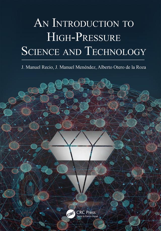 An Introduction to High-Pressure Science and Technology by Alberto Otero de la Roza, Jose Manuel Menendez, Jose Manuel Recio