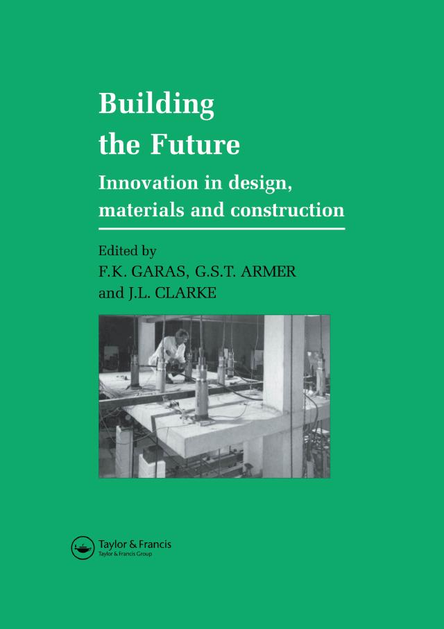 Building the Future by F.K. Garas, G.S.T. Armer, J.L. Clarke