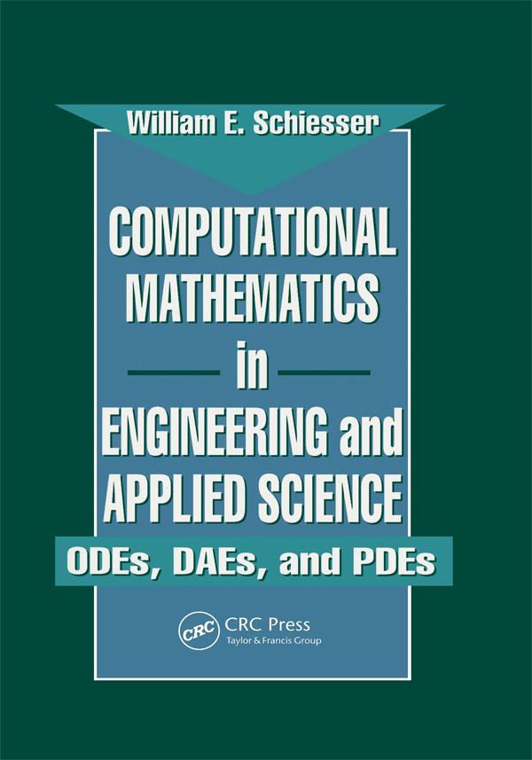 Computational Mathematics in Engineering and Applied Science by W.E. Schiesser