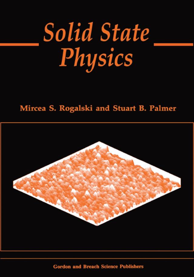 Solid State Physics by Mircea S. Rogalski, Stuart B. Palmer