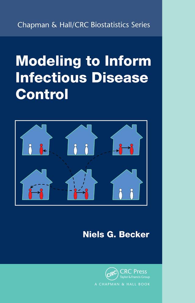 Modeling to Inform Infectious Disease Control by Niels G. Becker