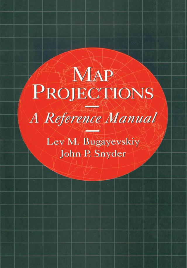 Map Projections by John Snyder, L M Bugayevskiy