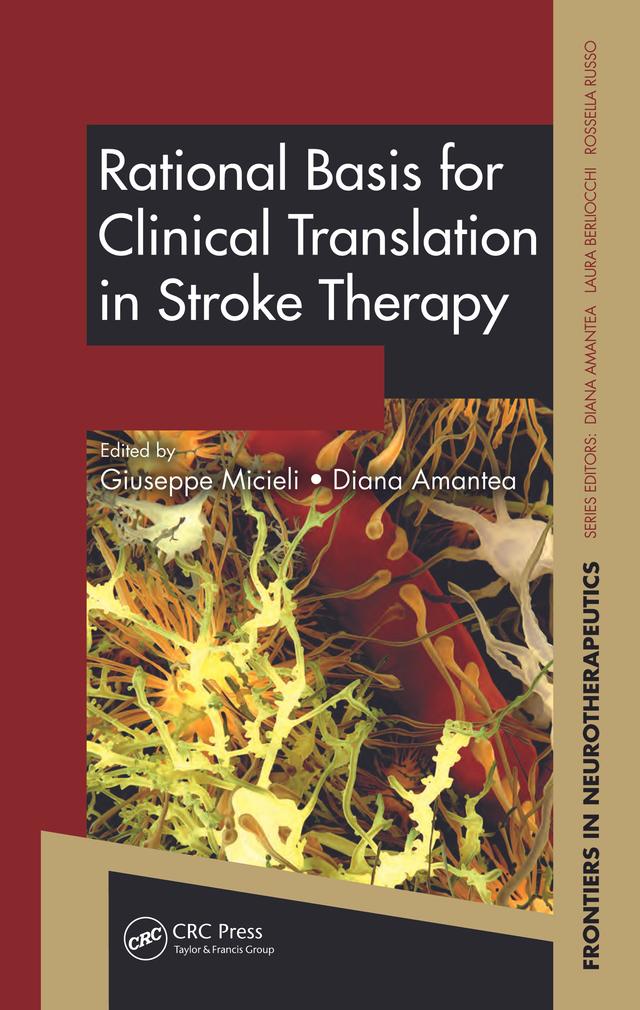 Rational Basis for Clinical Translation in Stroke Therapy by Diana Amantea, Giuseppe Micieli