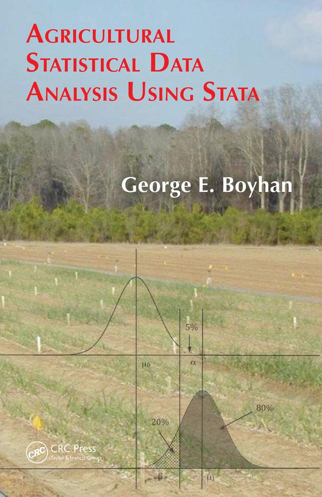 Agricultural Statistical Data Analysis Using Stata by George Boyhan