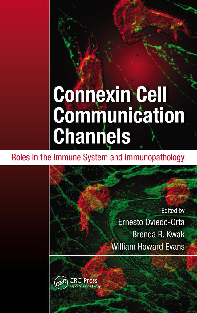 Connexin Cell Communication Channels by Brenda R. Kwak, Ernesto Oviedo-Orta, William Howard Evans
