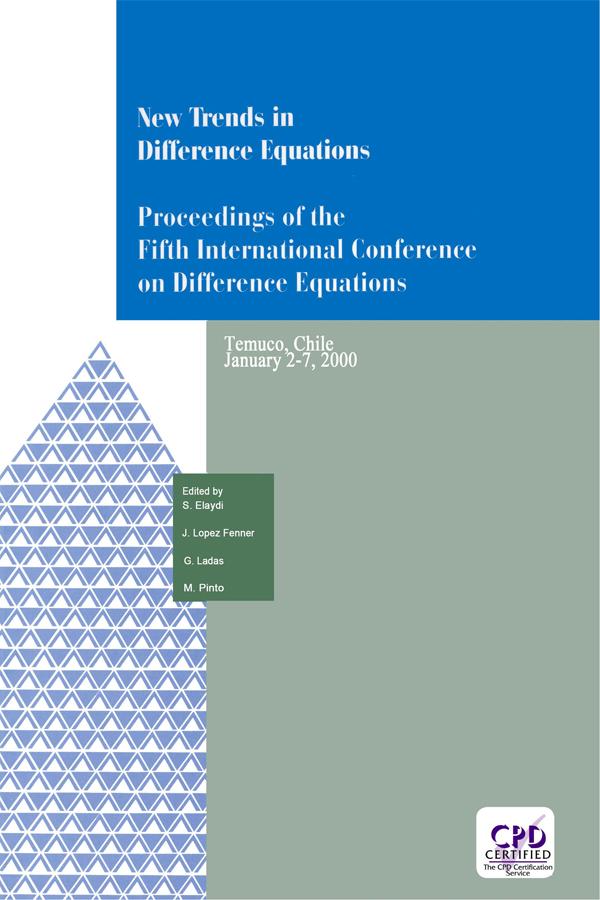New Trends in Difference Equations by G. Ladas, J. LopezFenner, M. Pinto, Saber N. Elaydi