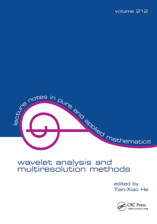 Wavelet Analysis and Multiresolution Methods by Tian-Xiao He
