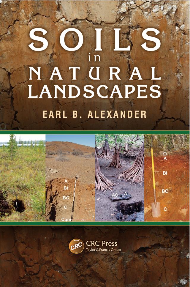 Soils in Natural Landscapes by Earl B. Alexander
