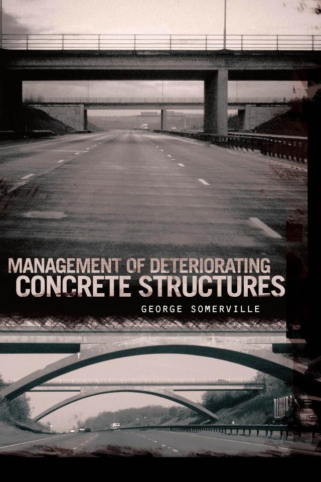 Management of Deteriorating Concrete Structures by George Somerville