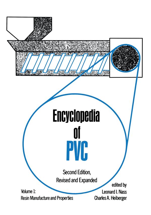 Encyclopedia of PVC by Charles A. Heiberger, Leonard I. Nass
