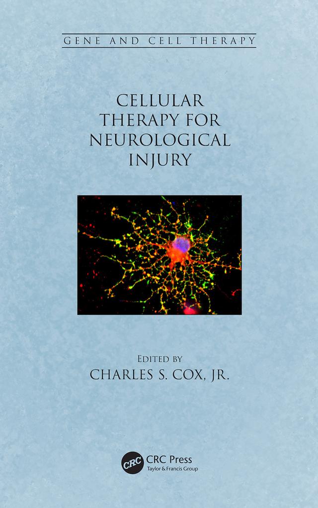Cellular Therapy for Neurological Injury by Charles S. Cox, Jr.