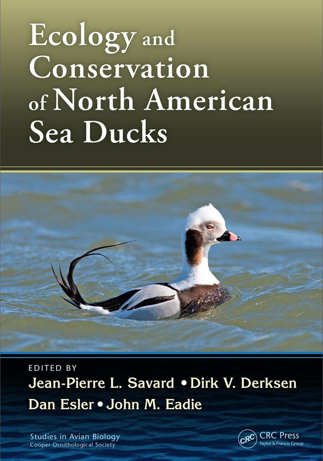 Ecology and Conservation of North American Sea Ducks by Dan Esler, Dirk V. Derksen, Jean-Pierre L. Savard, John M. Eadie