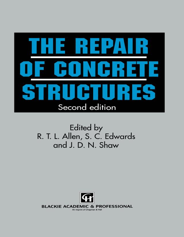 Repair of Concrete Structures by D.N. Shaw, R T L Allen, S.C. Edwards