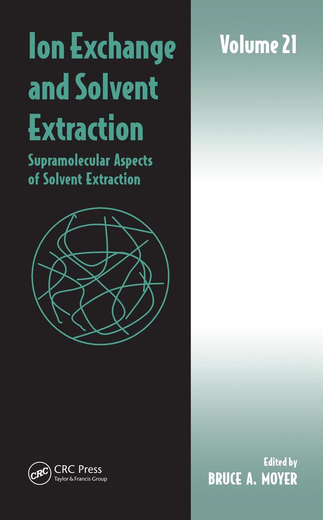 Ion Exchange and Solvent Extraction by Bruce A Moyer