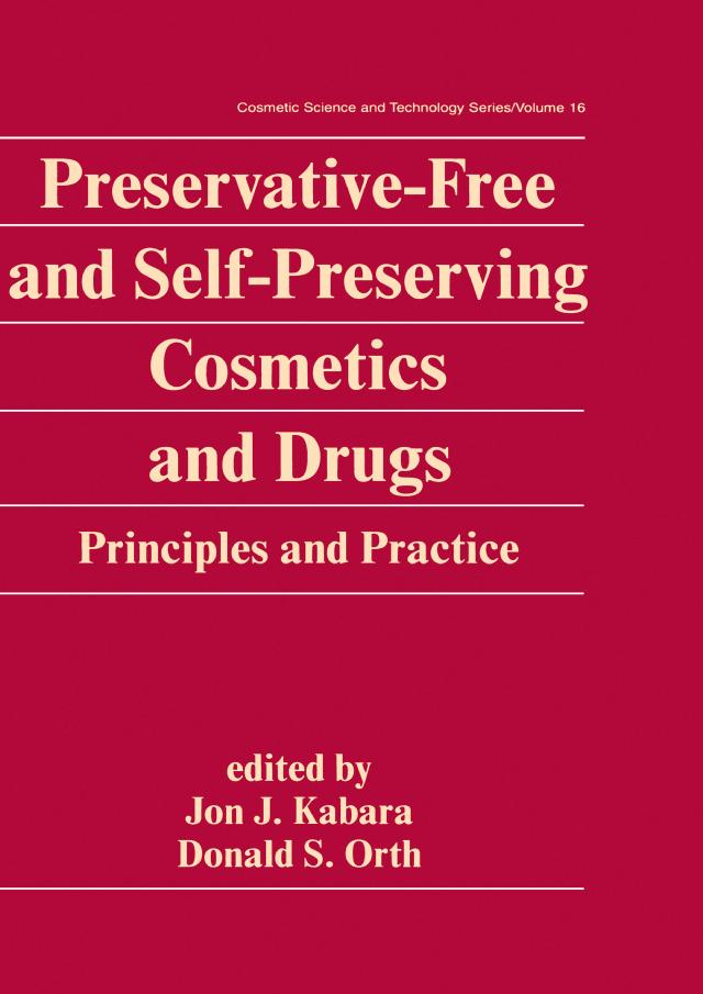 Preservative-Free and Self-Preserving Cosmetics and Drugs by Jon J. Kabara