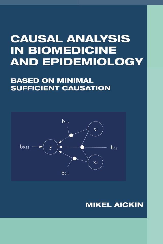 Causal Analysis in Biomedicine and Epidemiology