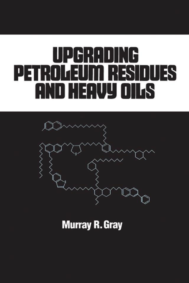 Upgrading Petroleum Residues and Heavy Oils