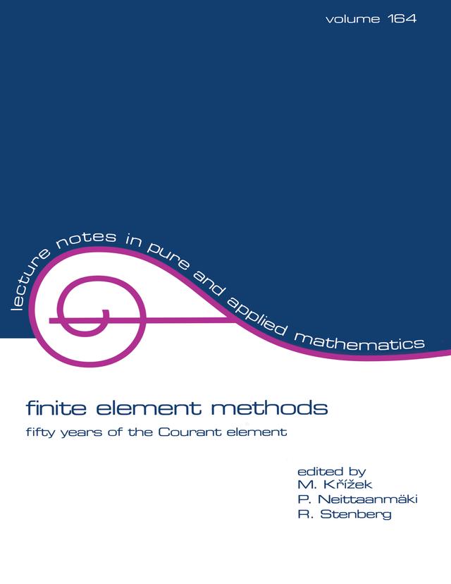 finite element methods by Michel Krizek, Pekka Neittaanmaki, Rolf Stenberg