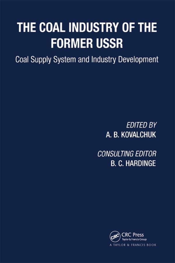 Coal Industry of the Former USSR by A.B. Kovalchuk, P.E. Hardinge