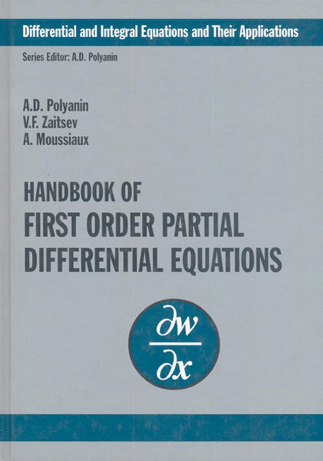 Handbook of First-Order Partial Differential Equations by Alain Moussiaux, Andrei D. Polyanin, Valentin F. Zaitsev