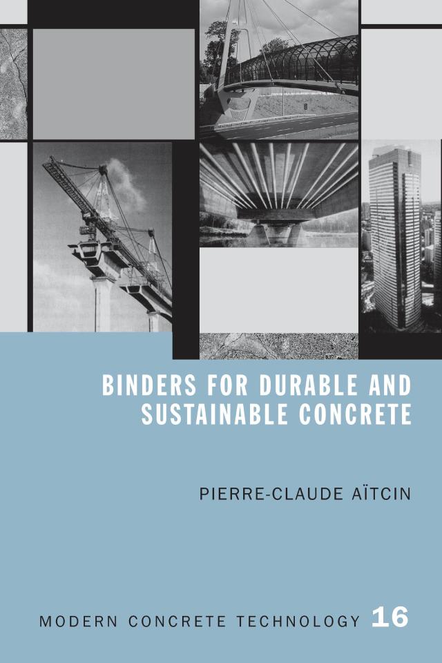 Binders for Durable and Sustainable Concrete by Pierre-Claude Aitcin