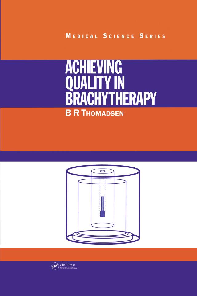 Achieving Quality in Brachytherapy by B.R. Thomadsen
