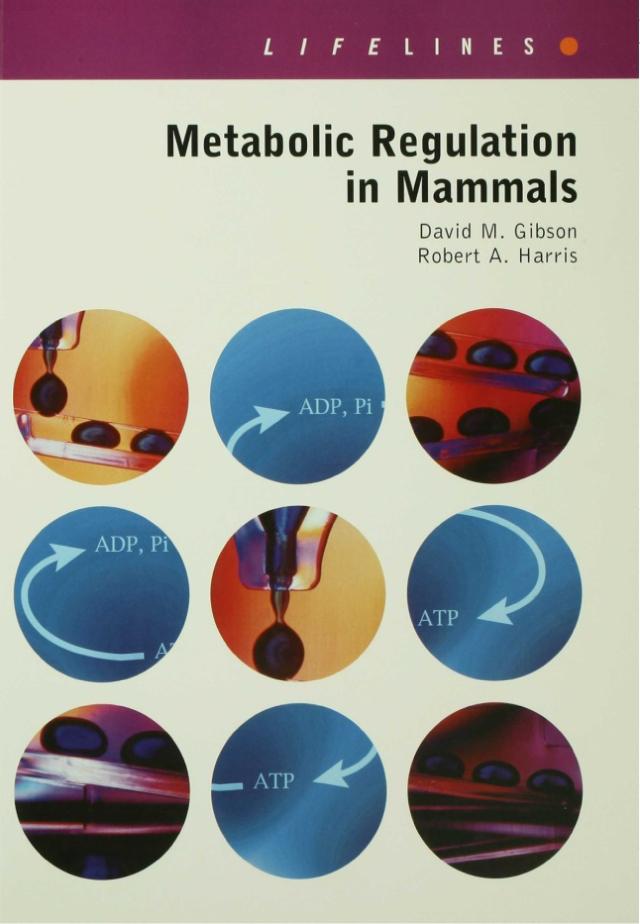 Metabolic Regulation in Mammals by David Gibson, Robert A. Harris