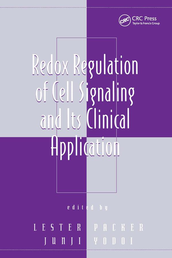 Redox Regulation of Cell Signaling and Its Clinical Application by Junji Yodoi