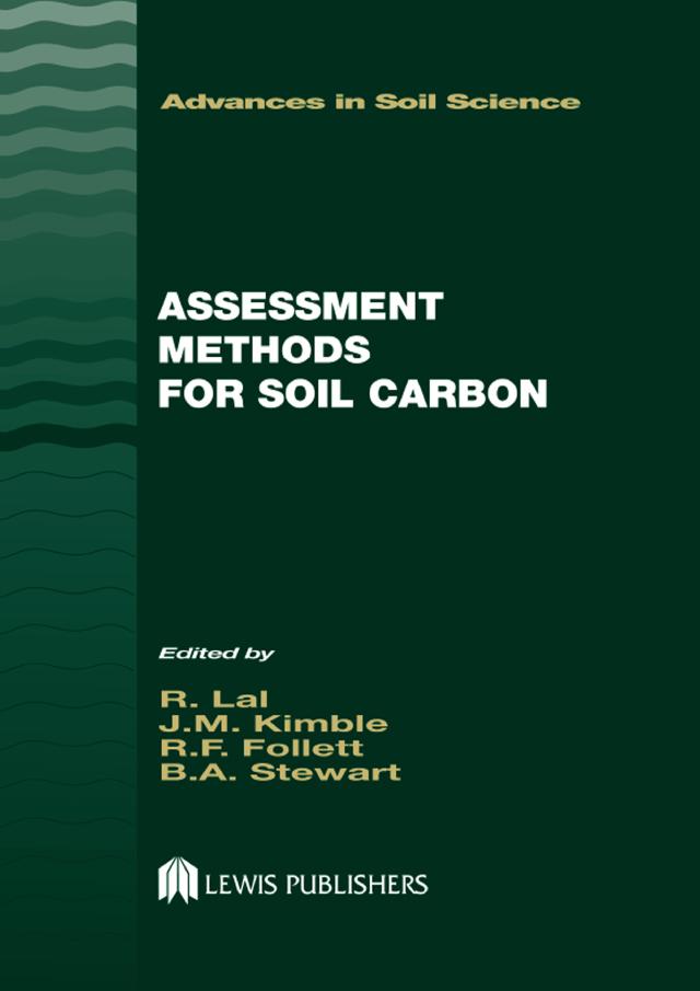 Assessment Methods for Soil Carbon by B.A. Stewart, John M. Kimble, Ronald F. Follett
