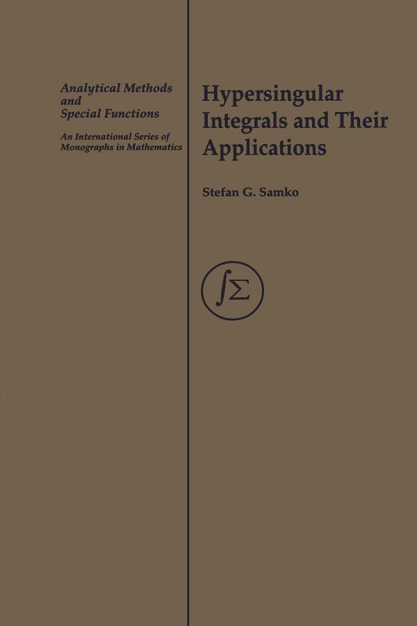 Hypersingular Integrals and Their Applications by Stefan Samko