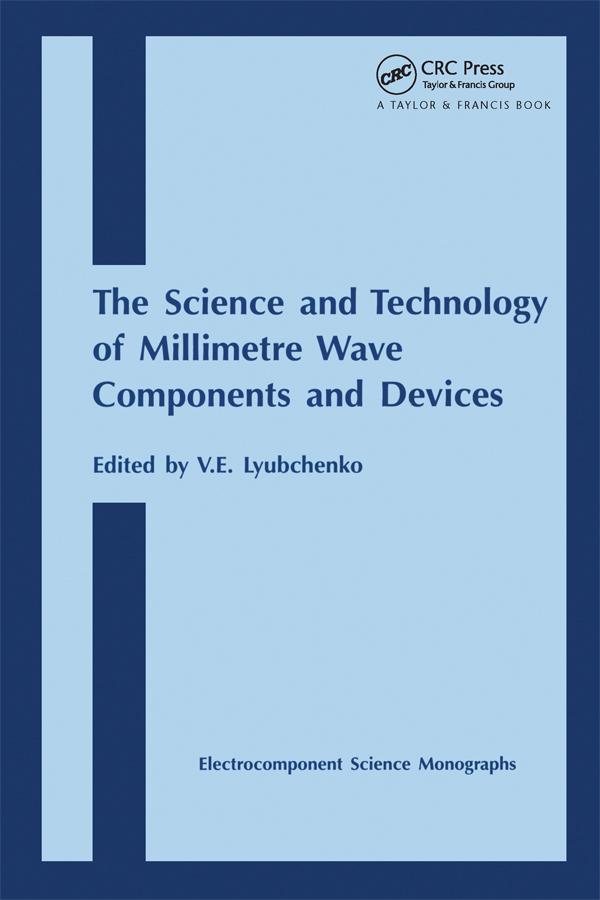 Science and Technology of Millimetre Wave Components and Devices by V.E. Lyubchenko