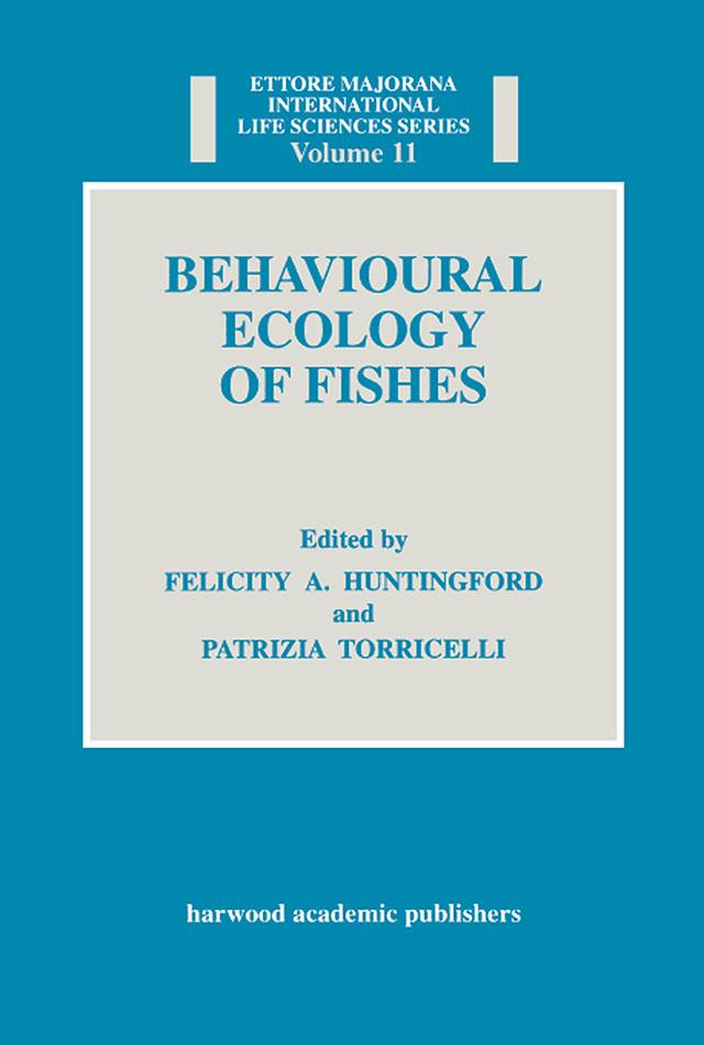 Behavioural Ecology of Fishes by Felicity Anne Huntingford