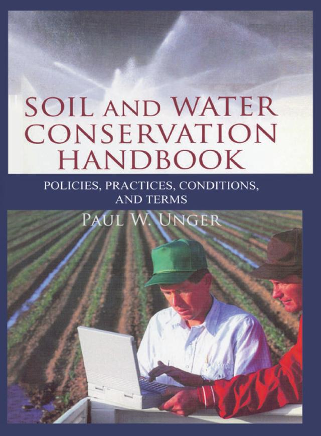 Soil and Water Conservation Handbook by Paul W. Unger