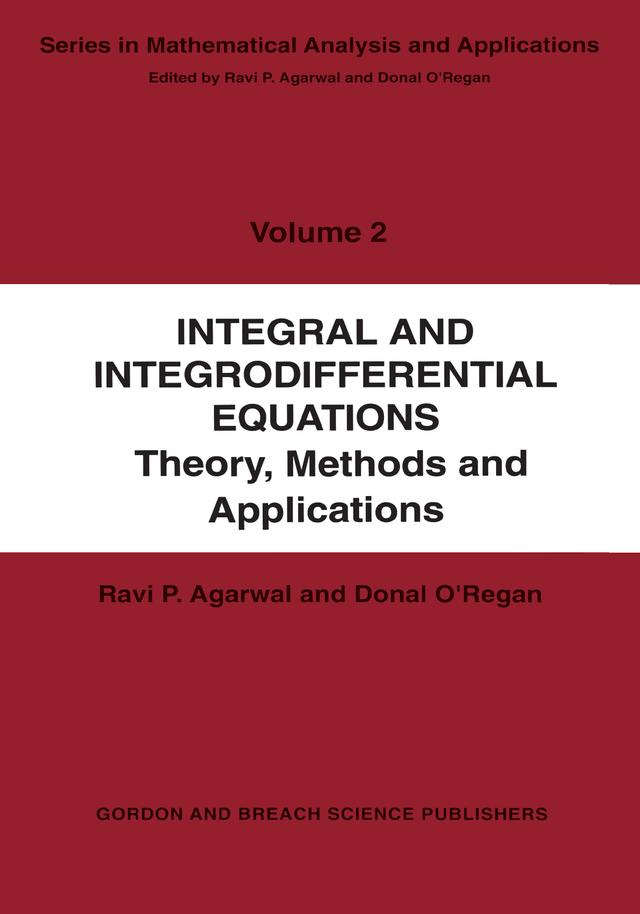 Integral and Integrodifferential Equations by Donal O'Regan, Ravi P. Agarwal
