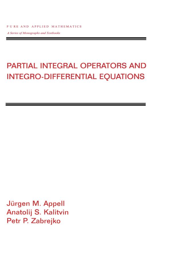 Partial Integral Operators and Integro-Differential Equations by Anatolij Kalitvin, Jurgen Appell, Petr Zabrejko