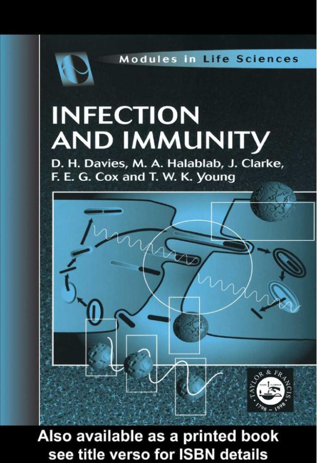 Infection and Immunity by D H Davies, F. E. G. Cox, J. Clarke, M A Halablab, T W K Young