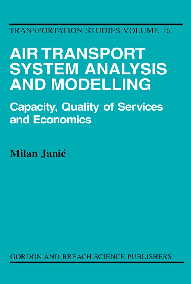 Air Transport System Analysis and Modelling by Milan Janic