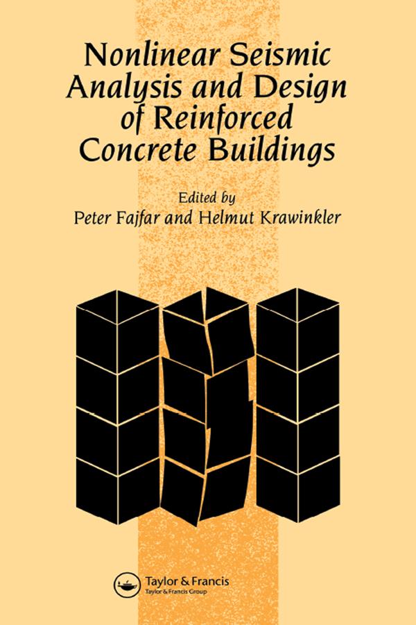 Nonlinear Seismic Analysis and Design of Reinforced Concrete Buildings by H. Krawinkler, P. Fajfar