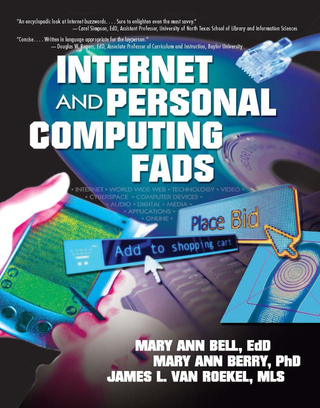 Internet and Personal Computing Fads by James Van Roekel, MaryAnn Bell, Mary Berry