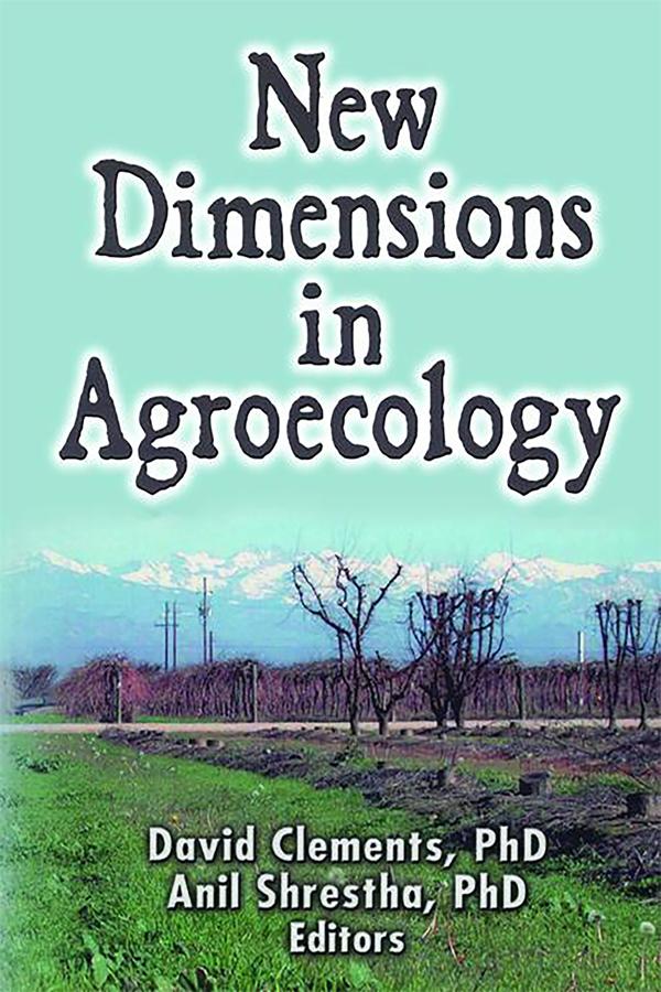 New Dimensions in Agroecology by Anil Shrestha, David Clements