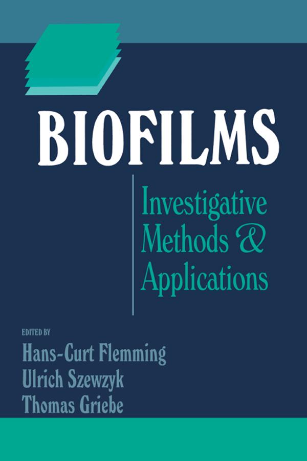 Biofilms by Hans-Curt Flemming, Thomas Griebe, Ulrich Szewzyk