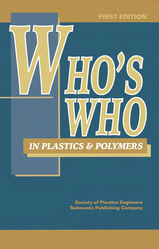 Who's Who in Plastics Polymers by James P. Harrington