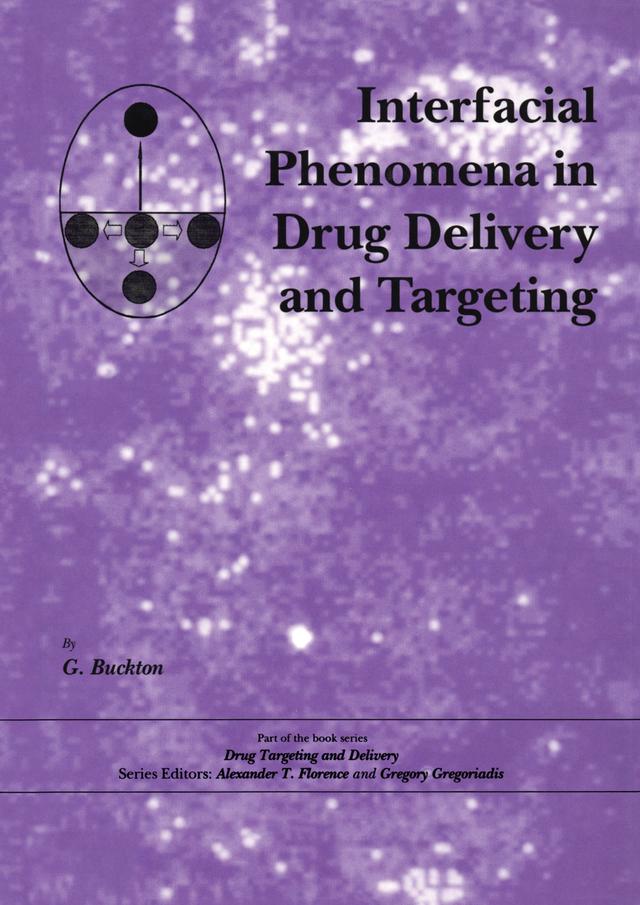 Interfacial Phenomena in Drug Delivery and Targeting by Graham Buckton