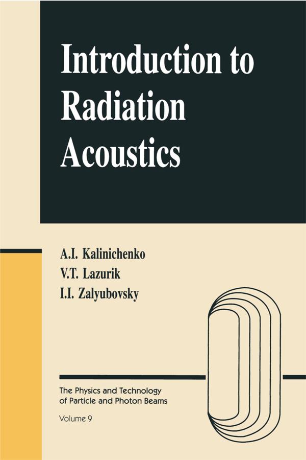 Introduction to Radiation Acoustics by Alexander Kalinichenko, Illya I. Zalyubovsky, Valentine T. Lazurik