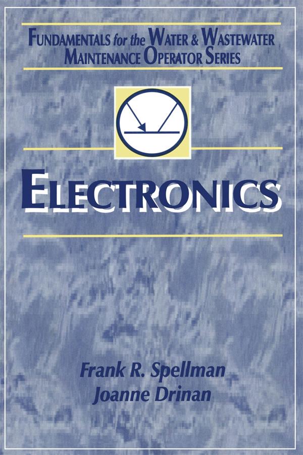Electronics by Frank R. Spellman, Joanne Drinan